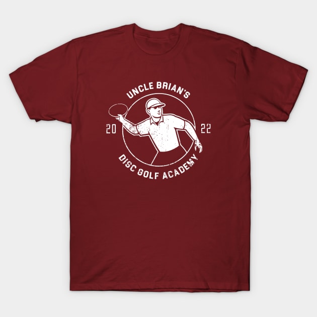 Uncle Brian's Disc Golf Academy T-Shirt by StodSquad